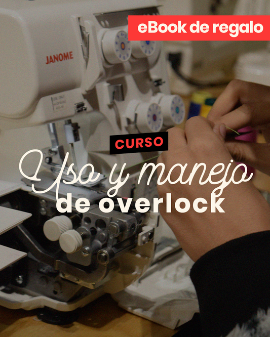 Curso de costura - Uso y Manejo de Overlock